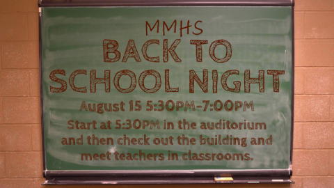 MMHS Back-to-School Night poster. MMHS's back-to-school night is on August 15 from 5:30 p.m. to 7:00 p.m. We will start in the auditorium and then you will be free to wander the building and meet with teachers in their classrooms.