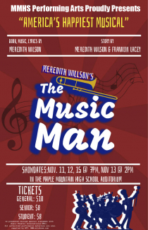Poster for MMHS's musical, The Music Man. Show is held in the auditorium on November 11, 12, and 15 at 7:00 p.m. On November 13, there is a matinee at 2:00 p.m. Tickets are $10 for general admission, $8 for seniors, and $8 for students.