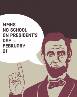 Poster showing Abe Lincoln announcing that there is no school on February 21, President's Day