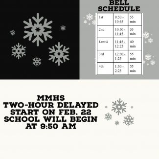 MMHS two-hour delayed start on February 22, 2023. School begins at 9:50 a.m.
